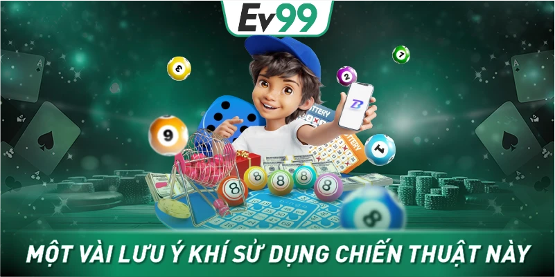 Một vài lưu ý khí sử dụng chiến thuật này